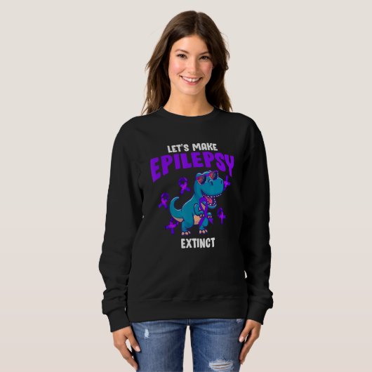 Lets Make Epilepsy Extinct Rex Dinosaur Sweatshirt (Vorne ganz)