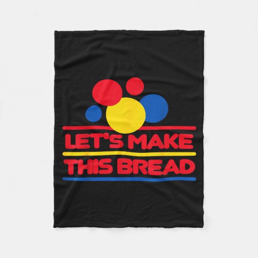 Let's Make This Bread Fleecedecke (Vorderseite)