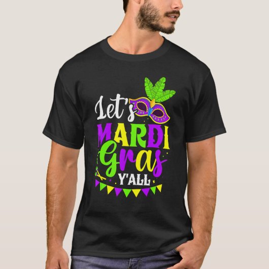 Let's Mardi Gras Y'all New Orleans Fat Tuesdays Ca T-Shirt (Vorderseite)