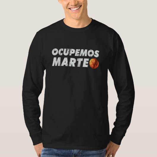 Let's occupy Mars Fun for space and universe T-Shirt (Vorderseite)