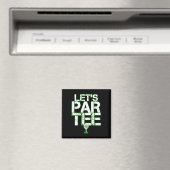 Let's Par T-Shirt Golf Funny Golfing Party Magnet (In Situ (Geschirrspüler))
