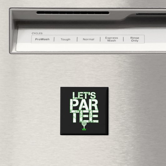 Let's Par T-Shirt Golf Funny Golfing Party Magnet (In Situ (Geschirrspüler))