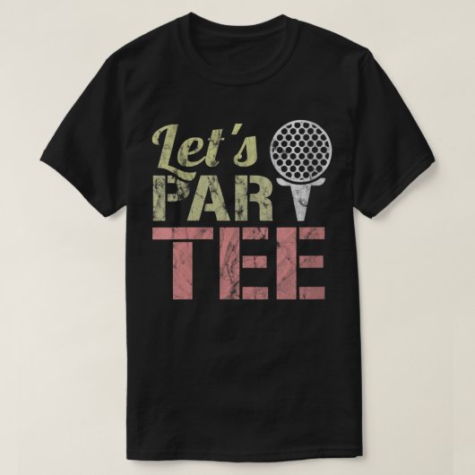 Let's Par-T-Shirt - Let's Party - Golf Joke - Funn T-Shirt (Design vorne)