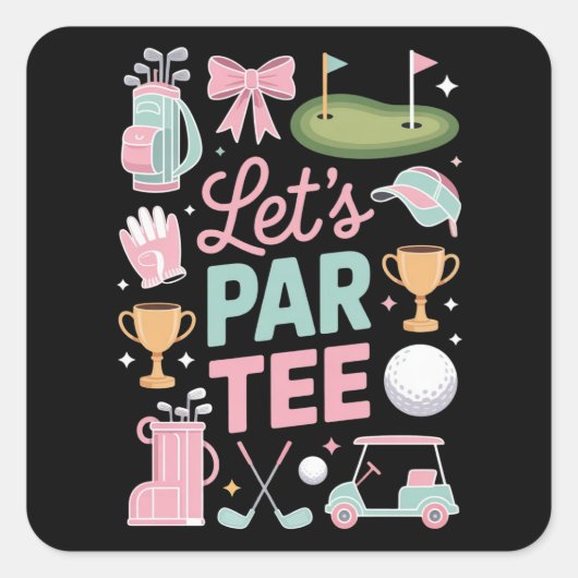 Let's Par Tee Golf Coquette Golfing Lover Gifts Quadratischer Aufkleber (Vorderseite)