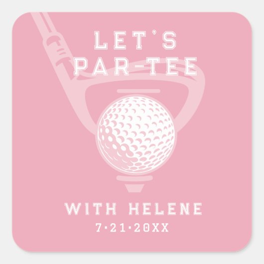 Let's Par-tee Golf Theme Birthday Pink Quadratischer Aufkleber (Vorderseite)
