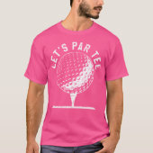 Lets Par Tee Shirt Funny Golf Player 	 Gift (Vorderseite)