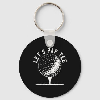 Lets Par Tee Shirt Funny Golf Player Gift  Schlüsselanhänger
