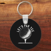 Lets Par Tee Shirt Funny Golf Player Gift Schlüsselanhänger (Vorderseite)