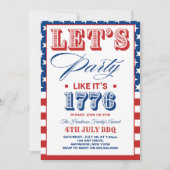 Lets Party Like It's 1776 Funny 4th July Party Einladung (Vorderseite)