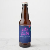 Let's Party Neon Electric Pink Fun Birthday Bierflaschenetikett (Vorderseite)