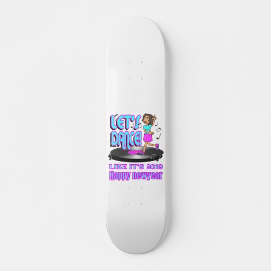 LET'S PARTY, WIE ES 2019 lustig glücklich 22 Skateboard (Vorne)