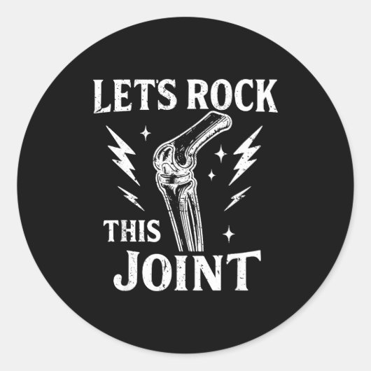 Let's Rock This Joint Surgery Recovery Knee Replac Runder Aufkleber (Vorderseite)