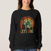 Lets Rocks Roll Guitar Classical Funny Musician Me Sweatshirt (Vorderseite)