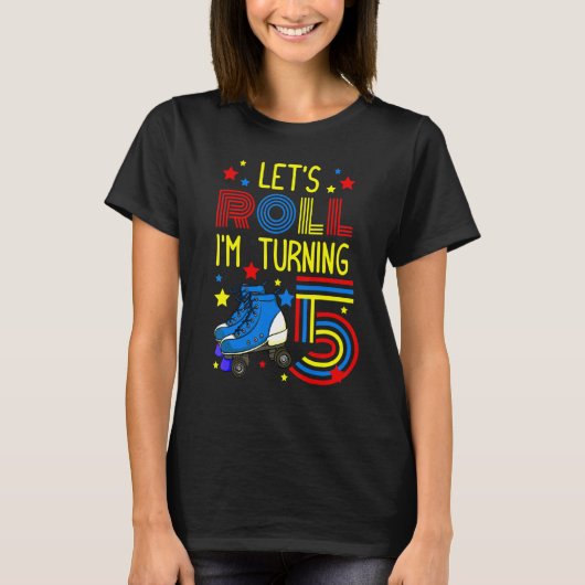 Let's Roll I'm Turning 5 Roller Skate Skating Bday T-Shirt (Vorderseite)
