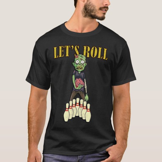 let's roll zombie bowling league Halloween men wom T-Shirt (Vorderseite)