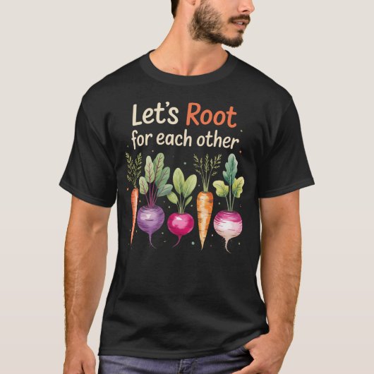 Lets Root For Each Other Cute Garden Veggie Funny  T-Shirt (Vorderseite)
