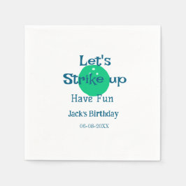 Let's strike up have fun green ball birthday name  serviette