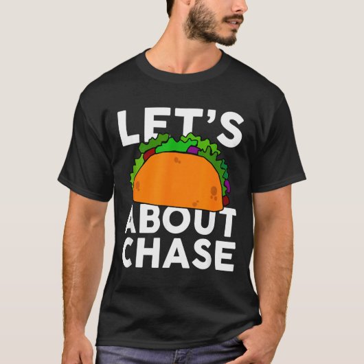 Lets Taco About Chase Name Shirt Taco Gift (Vorderseite)