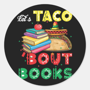 Let's Taco 'Bout Books Book Lover Cinco De Mayo Runder Aufkleber