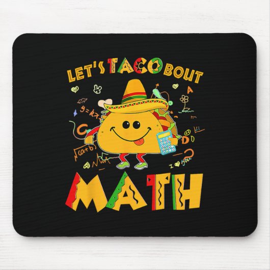 Let's Taco Bout Math Funny Cinco De Mayo Math Teac Mousepad (Vorne)