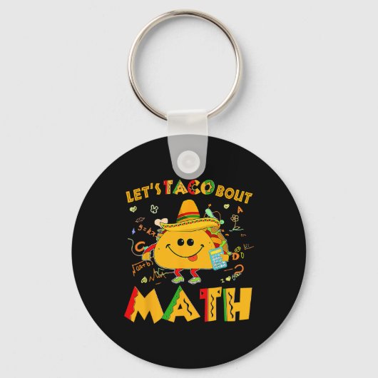 Let's Taco Bout Math Funny Cinco De Mayo Math Teac Schlüsselanhänger (Vorderseite)