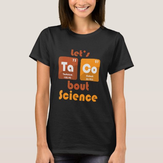 Let's Taco 'Bout Science   Teacher Student Outfit T-Shirt (Vorderseite)