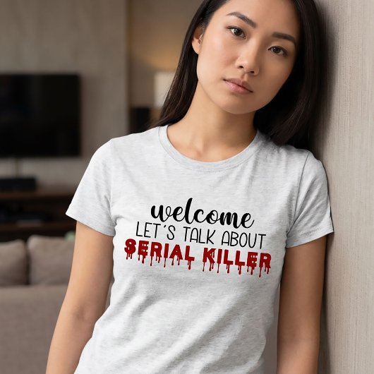 Let's Talk About Serial Killer True Crime T-Shirt