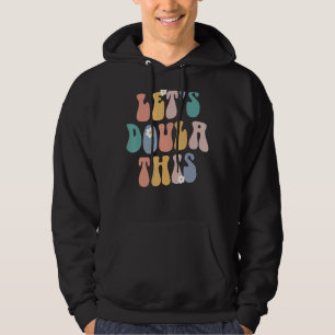 Lets This Birth Worker Midwife Groovy Retro Hoodie