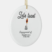 Let's toast to engagement party name date glass keramik ornament (Rechts)