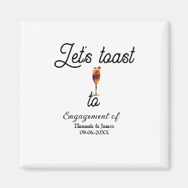 Let's toast to engagement party name date glass magnet