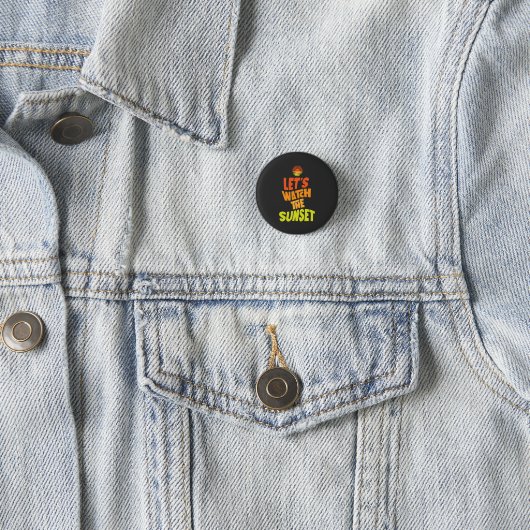 Lets watch the sunset button (Beispiel)