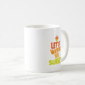 Lets watch the sunset kaffeetasse (VorderseiteRechts)