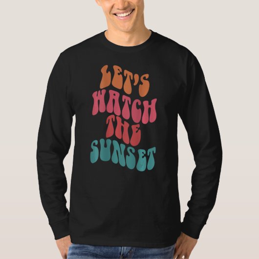 Let's Watch The Sunset Words On Back Aesthetic Pre T-Shirt (Vorderseite)