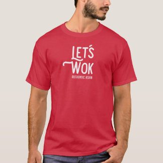 Let's Wok T Shirt