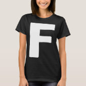 Letter F big and bold white T-Shirt (Vorderseite)