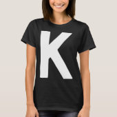 Letter K big and bold white T-Shirt (Vorderseite)