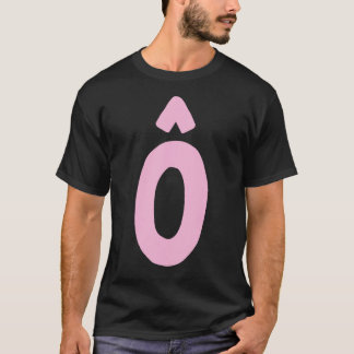Letter Ô groß und fett in Rosa T-Shirt