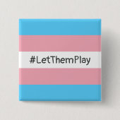 #LetThemPlay Transgender Athleten - Trans-Flagge Button (Vorderseite)