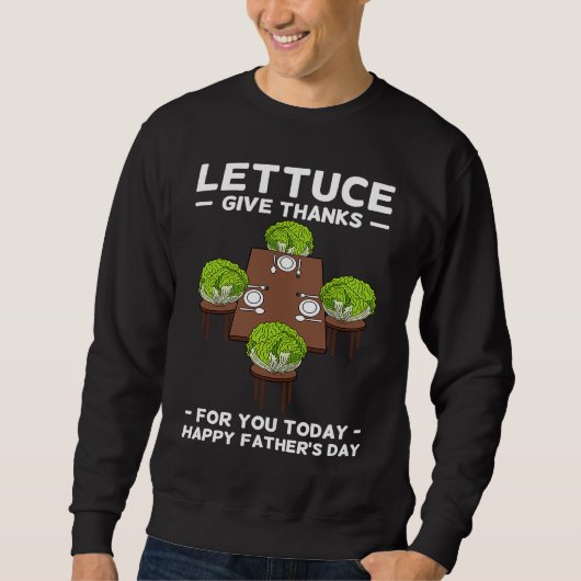 Letttuce Dad Leaf Vegetable Vegetarian Vegan Fathe Sweatshirt (Vorderseite)