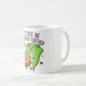 Lettuce Be Together Forever Tasse (VorderseiteRechts)