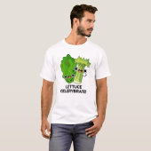 Lettuce Celerybrate Funny Veggie Pub T-Shirt (Vorne ganz)
