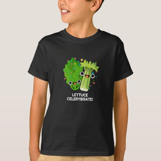 Lettuce Celerybrate Funny Veggie Pun Dark BG T-Shirt (Vorderseite)
