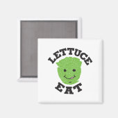 Lettuce Eat Funny Quotes Art Lettuce Design Magnet (Vorderseite/Rückseite)