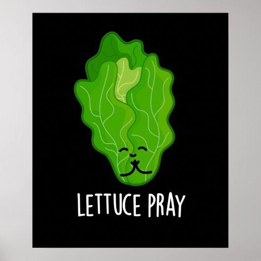 Lettuce Pray Funny Veggie Pun Dark BG Poster (Vorne)