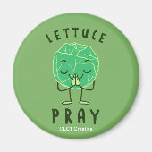 Lettuce Pray Magnet (Vorne)