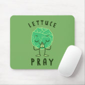 Lettuce Pray Mousepad (Mit Mouse)