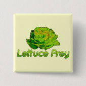 Lettuce Prey Button (Vorderseite)