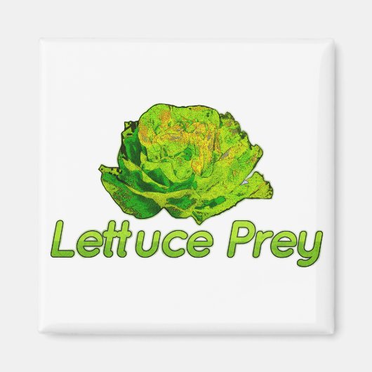 Lettuce Prey Magnet (Vorne)