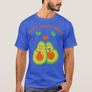 Letx27s avo cuddle niedliche Avocado-Design T-Shirt