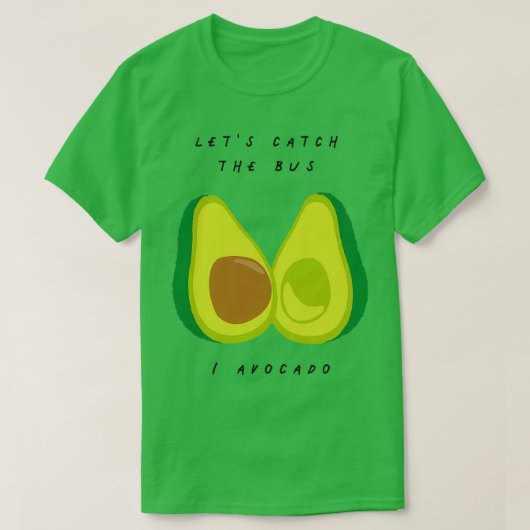 Letx27s den Bus I Avocado Obst und Gemüse T-Shirt (Design vorne)
